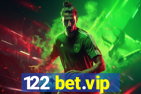 122 bet.vip